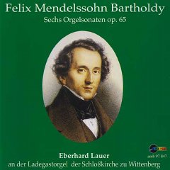CD-Cover: Felix Mendelssohn, Sechs Orgelsonaten op. 65